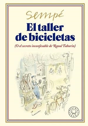 TALLER DE BICICLETAS, EL | 9788419172693 | SEMPÉ, JEAN-JACQUES | Llibreria L'Illa - Llibreria Online de Mollet - Comprar llibres online