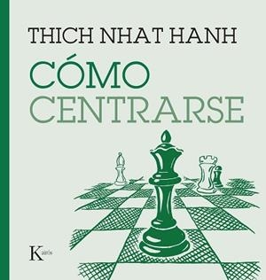 CÓMO CENTRARSE | 9788411210669 | NHAT HANH, THICH | Llibreria L'Illa - Llibreria Online de Mollet - Comprar llibres online