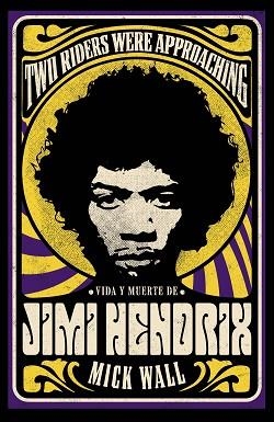 VIDA Y MUERTE DE JIMI HENDRIX | 9788411481045 | WALL, MICK | Llibreria L'Illa - Llibreria Online de Mollet - Comprar llibres online