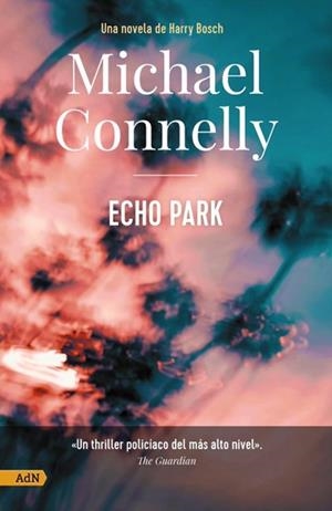 ECHO PARK  | 9788411481137 | CONNELLY, MICHAEL | Llibreria L'Illa - Llibreria Online de Mollet - Comprar llibres online