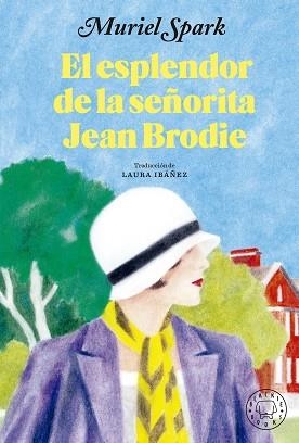 ESPLENDOR DE LA SEÑORITA JEAN BRODIE, EL | 9788419172853 | SPARK, MURIEL | Llibreria L'Illa - Llibreria Online de Mollet - Comprar llibres online