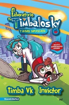 LABORATORIO DE TIMBALOSKY Y LA BASE SUPERSECRETA | 9788427050389 | TIMBA VK E INVICTOR | Llibreria L'Illa - Llibreria Online de Mollet - Comprar llibres online