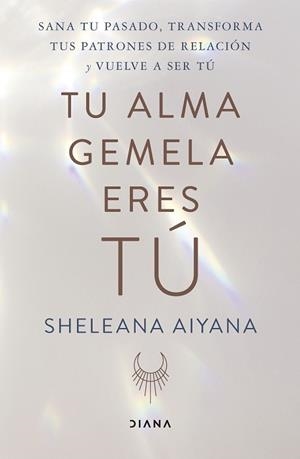 TU ALMA GEMELA ERES TÚ | 9788411190527 | AIYANA, SHELEANA | Llibreria L'Illa - Llibreria Online de Mollet - Comprar llibres online