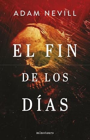 FIN DE LOS DÍAS (NE), EL | 9788445014851 | NEVILL, ADAM | Llibreria L'Illa - Llibreria Online de Mollet - Comprar llibres online