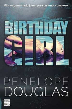 BIRTHDAY GIRL | 9788408266709 | DOUGLAS, PENELOPE | Llibreria L'Illa - Llibreria Online de Mollet - Comprar llibres online