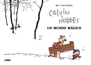 CALVIN Y HOBBES. UN MUNDO MÁGICO | 9788418909542 | WATTERSON, BILL | Llibreria L'Illa - Llibreria Online de Mollet - Comprar llibres online