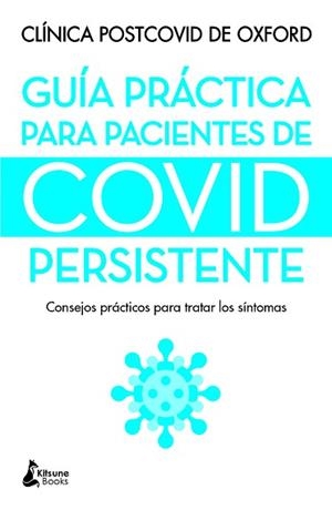GUÍA PRÁCTICA PARA PACIENTES DE COVID PERSISTENTE | 9788416788736 | ESPECIALISTAS DE LA CLÍNICA POSTCOVID DE OXFORD | Llibreria L'Illa - Llibreria Online de Mollet - Comprar llibres online