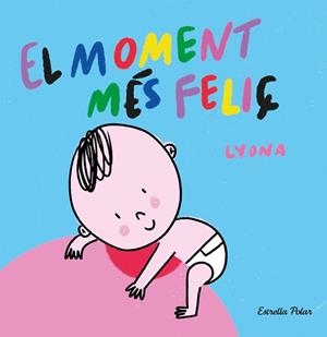 MOMENT MÉS FELIÇ. LLIBRE DE TELA | 9788413892375 | LYONA | Llibreria L'Illa - Llibreria Online de Mollet - Comprar llibres online