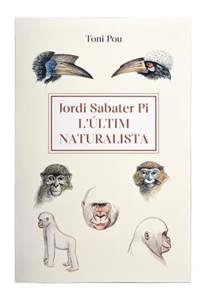ÚLTIM NATURALISTA JORDI SABATER PI, L' | 9788491564454 | POU, TONI | Llibreria L'Illa - Llibreria Online de Mollet - Comprar llibres online