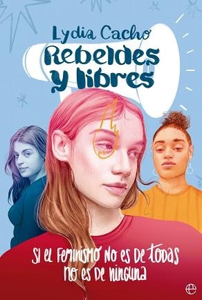 REBELDES Y LIBRES | 9788413844930 | CACHO, LYDIA | Llibreria L'Illa - Llibreria Online de Mollet - Comprar llibres online