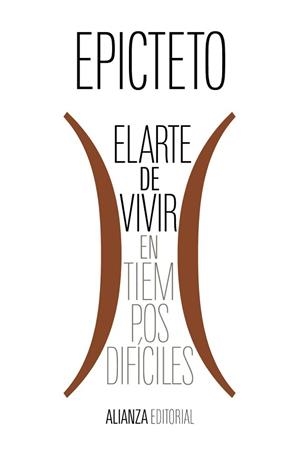 ARTE DE VIVIR EN TIEMPOS DIFICILES, EL | 9788411480970 | EPICTETO | Llibreria L'Illa - Llibreria Online de Mollet - Comprar llibres online