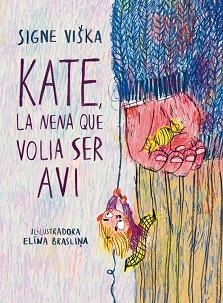 KATE, LA NENA QUE VOLIA SER AVI | 9788418232367 | VIŠKA, SIGNE | Llibreria L'Illa - Llibreria Online de Mollet - Comprar llibres online