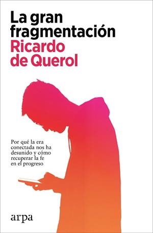 GRAN FRAGMENTACIÓN, LA | 9788418741869 | DE QUEROL, RICARDO | Llibreria L'Illa - Llibreria Online de Mollet - Comprar llibres online