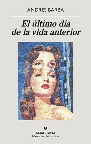 ÚLTIMO DÍA DE LA VIDA ANTERIOR, EL | 9788433901774 | BARBA, ANDRÉS | Llibreria L'Illa - Llibreria Online de Mollet - Comprar llibres online