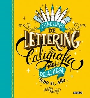 CUADERNO DE LETTERING Y CALIGRAFÍA PARA RELAJARSE TODO EL AÑO | 9788403523500 | DIRTY HARRY | Llibreria L'Illa - Llibreria Online de Mollet - Comprar llibres online