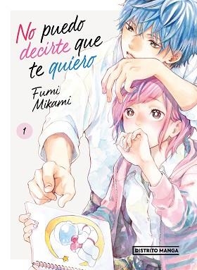 NO PUEDO DECIRTE QUE TE QUIERO 1 | 9788419412560 | FUMI MIKAMI | Llibreria L'Illa - Llibreria Online de Mollet - Comprar llibres online