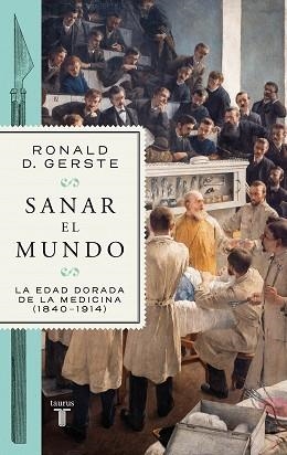 SANAR EL MUNDO | 9788430625642 | GERSTE, RONALD D. | Llibreria L'Illa - Llibreria Online de Mollet - Comprar llibres online