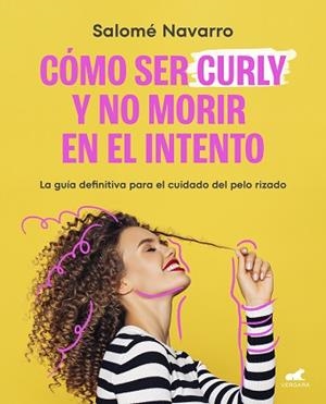 COMO SER CURLY Y NO MORIR EN EL INTENTO | 9788419248145 | NAVARRO, SALOMÉ | Llibreria L'Illa - Llibreria Online de Mollet - Comprar llibres online