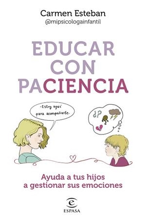 EDUCAR CON PACIENCIA | 9788467068559 | ESTEBAN, CARMEN | Llibreria L'Illa - Llibreria Online de Mollet - Comprar llibres online