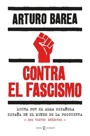 CONTRA EL FASCISMO | 9788467068733 | BAREA, ARTURO | Llibreria L'Illa - Llibreria Online de Mollet - Comprar llibres online