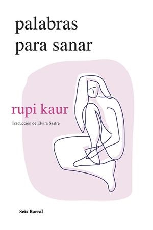 PALABRAS PARA SANAR | 9788432241697 | KAUR, RUPI | Llibreria L'Illa - Llibreria Online de Mollet - Comprar llibres online