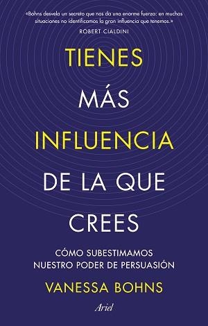 TIENES MÁS INFLUENCIA DE LA QUE CREES | 9788434436015 | BOHNS, VANESSA
