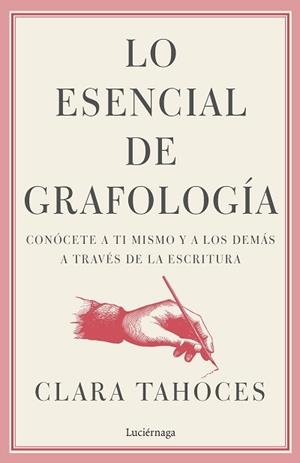 LO ESENCIAL DE GRAFOLOGÍA | 9788419164544 | TAHOCES, CLARA | Llibreria L'Illa - Llibreria Online de Mollet - Comprar llibres online