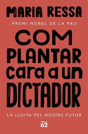 COM PLANTAR CARA A UN DICTADOR | 9788429780833 | RESSA, MARIA | Llibreria L'Illa - Llibreria Online de Mollet - Comprar llibres online