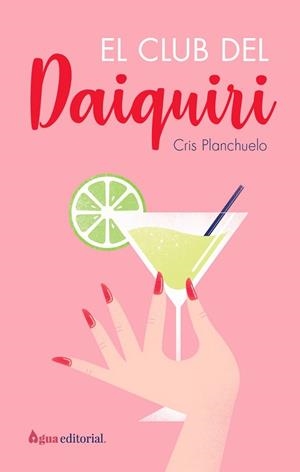 CLUB DEL DAIQUIRI, EL | 9788412650921 | PLANCHUELO, CRISTINA | Llibreria L'Illa - Llibreria Online de Mollet - Comprar llibres online