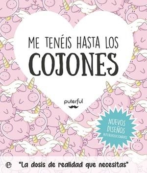 ME TENÉIS HASTA LOS COJONES | 9788413845180 | PUTERFUL | Llibreria L'Illa - Llibreria Online de Mollet - Comprar llibres online