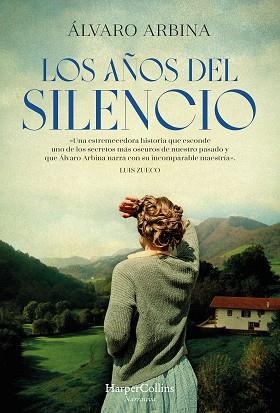 AÑOS DEL SILENCIO, LOS | 9788491398547 | ARBINA, ÁLVARO | Llibreria L'Illa - Llibreria Online de Mollet - Comprar llibres online