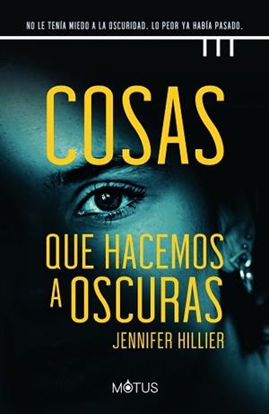 COSAS QUE HACEMOS A OSCURAS | 9788418711657 | HILLIER, JENNIFER | Llibreria L'Illa - Llibreria Online de Mollet - Comprar llibres online