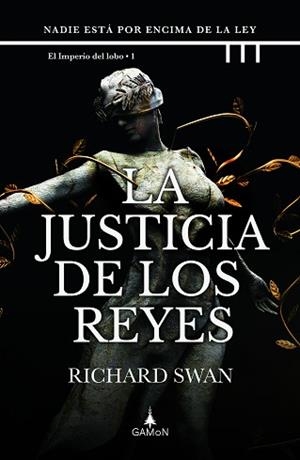 JUSTICIA DE LOS REYES, LA | 9788418711695 | SWAN, RICHARD | Llibreria L'Illa - Llibreria Online de Mollet - Comprar llibres online