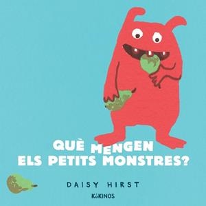 QUE MENGEN ELS PETITS MONSTRES? | 9788417742973 | HIRST, DAISY | Llibreria L'Illa - Llibreria Online de Mollet - Comprar llibres online