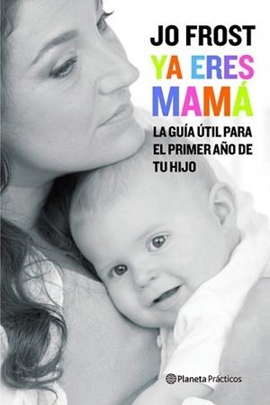 YA ERES MAMA | 9788408081128 | FROST, JO | Llibreria L'Illa - Llibreria Online de Mollet - Comprar llibres online