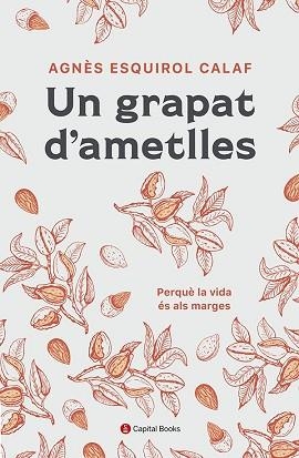 GRAPAT D'AMETLLES, UN | 9788412408638 | ESQUIROL I CALAF, AGNÈS | Llibreria L'Illa - Llibreria Online de Mollet - Comprar llibres online