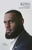 KING. LA BIOGRAFÍA DE LEBRON JAMES | 9788412572711 | CHINELLATO, DAVIDE | Llibreria L'Illa - Llibreria Online de Mollet - Comprar llibres online
