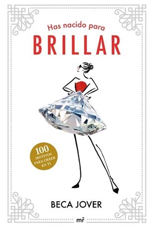 HAS NACIDO PARA BRILLAR | 9788427050655 | JOVER, BECA | Llibreria L'Illa - Llibreria Online de Mollet - Comprar llibres online