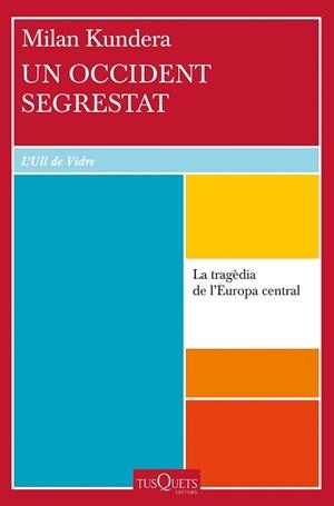 OCCIDENT SEGRESTAT, UN | 9788411072311 | KUNDERA, MILAN | Llibreria L'Illa - Llibreria Online de Mollet - Comprar llibres online