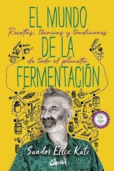 MUNDO DE LA FERMENTACIÓN, EL | 9788484459859 | KATZ, SANDOR ELLIX | Llibreria L'Illa - Llibreria Online de Mollet - Comprar llibres online