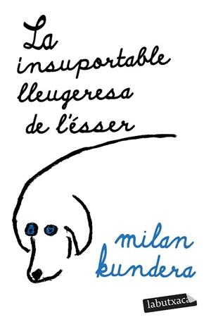 INSUPORTABLE LLEUGERESA DE L'ÉSSER, LA | 9788419107473 | KUNDERA, MILAN | Llibreria L'Illa - Llibreria Online de Mollet - Comprar llibres online