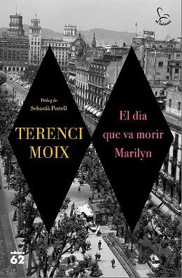DIA QUE VA MORIR MARILYN, EL | 9788429776546 | MOIX, TERENCI | Llibreria L'Illa - Llibreria Online de Mollet - Comprar llibres online