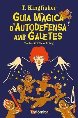 GUIA MÀGICA D'AUTODEFENSA AMB GALETES | 9788419206855 | KINGFISHER, T. | Llibreria L'Illa - Llibreria Online de Mollet - Comprar llibres online