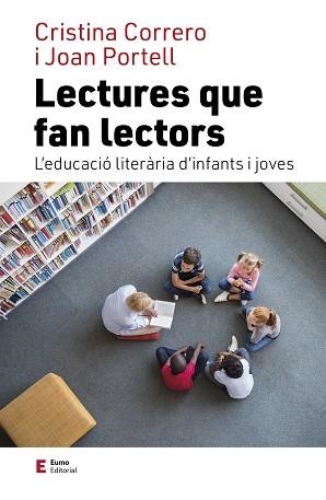 LECTURES QUE FAN LECTORS | 9788497667975 | CORRERO IGLESIAS, CRISTINA/PORTELL RIFÀ, JOAN | Llibreria L'Illa - Llibreria Online de Mollet - Comprar llibres online
