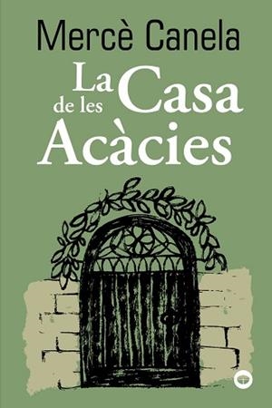 CASA DE LES ACÀCIES, LA | 9788448960131 | CANELA, MERCÈ | Llibreria L'Illa - Llibreria Online de Mollet - Comprar llibres online