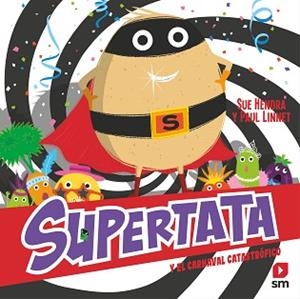 SUPERTATA Y EL CARNAVAL CATASTROFICO | 9788411208611 | HENDRA, SUE/LINNET, PAUL | Llibreria L'Illa - Llibreria Online de Mollet - Comprar llibres online