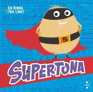 SUPERTONA | 9788466153973 | HENDRA, SUE/LINNET, PAUL | Llibreria L'Illa - Llibreria Online de Mollet - Comprar llibres online