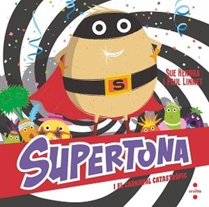 SUPERTONA I EL CARNAVAL CATASTRÒ | 9788466153980 | HENDRA, SUE/LINNET, PAUL | Llibreria L'Illa - Llibreria Online de Mollet - Comprar llibres online