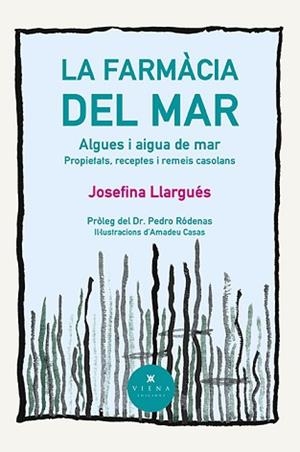 FARMÀCIA DEL MAR, LA | 9788418908996 | LLARGUÉS TRUYOLS, JOSEFINA | Llibreria L'Illa - Llibreria Online de Mollet - Comprar llibres online