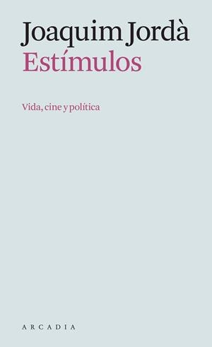ESTÍMULOS | 9788412542769 | JORDÀ, JOAQUIM | Llibreria L'Illa - Llibreria Online de Mollet - Comprar llibres online